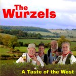 The Wurzels - A Taste Of The West